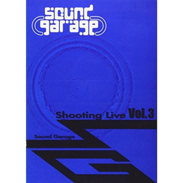 Sound Garage Shooting Live Vol.3 DVD: 商品のタイトル【中古品】(中古品)＝使用済み中古品です。画像の商品はサンプル画像です。実際に届く商品と異なりますのでご了承下さいませ。※中古品のため、商品のコンディ...