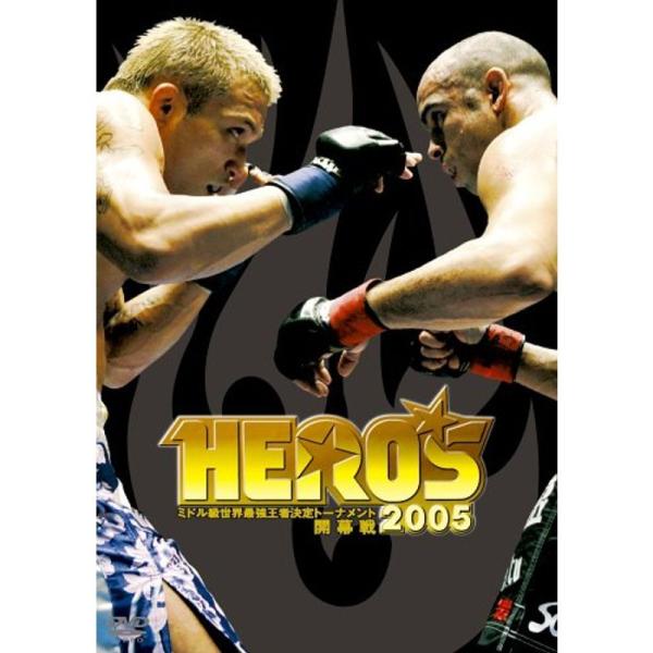 HERO’S 2005 ミドル級世界最強王者決定トーナメント開幕戦 DVD