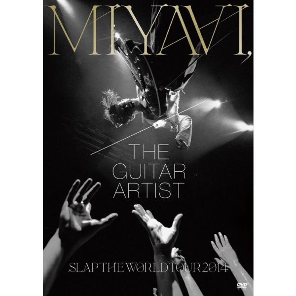 MIYAVI,The Guitar Artist ?SLAP THE WORLD TOUR 2014-（初回生産限定盤） DVD