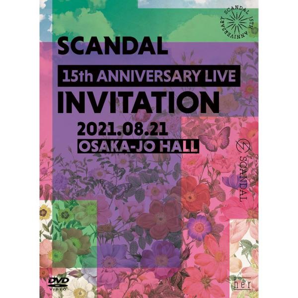 SCANDAL 15th ANNIVERSARY LIVE 『INVITATION』 at OSAKA-JO HALLL DVD初回限定盤