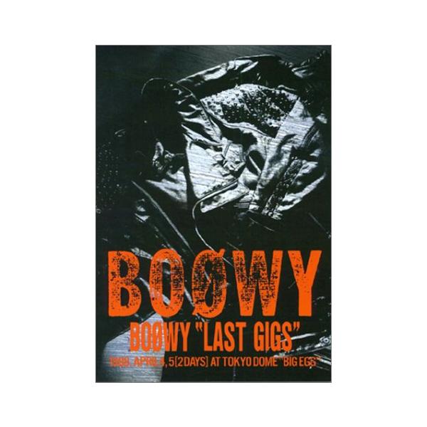 楽譜・バンドスコア　BOOWY／ "Last gigs"―1988.April 4,5(2days)at Tokyo Dome"Big Egg"　ボウイ