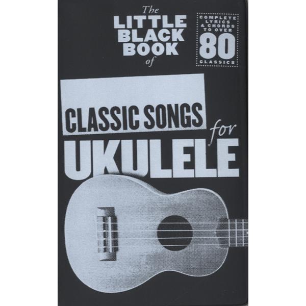 楽譜 輸入 CLASSIC SONGS FOR UKULELE/THE LITTLE BLACK BOOK ／ シンコーミュージックエンタテイメント