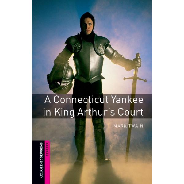 Oxford Bookworms Library 3rd Edition Starter A Connecticut Yankee In King Arthur’s Court ／ オックスフォード大学出版局(JPT)