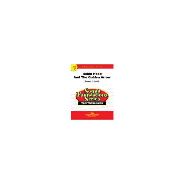 楽譜 輸入 ロビン・フッドと金の矢 Robin Hood and the Golden Arrow /Robert W. Smith ／ (株)テーヌ商会