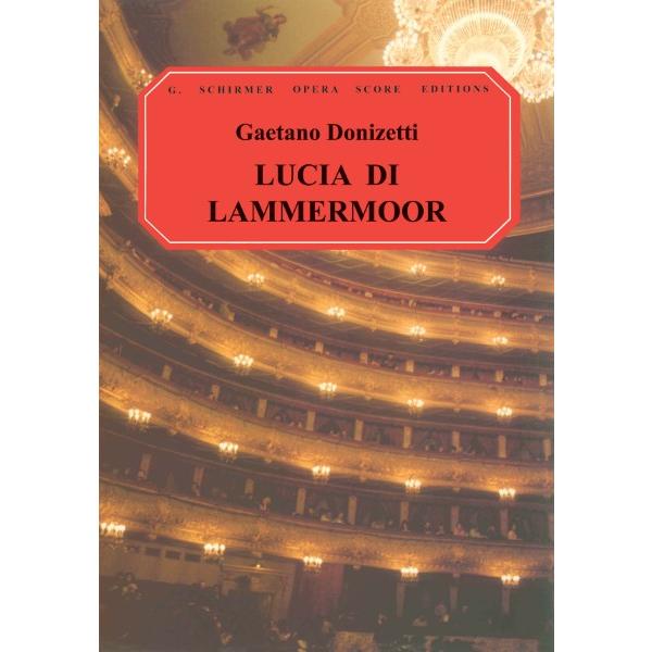 楽譜 輸入 歌劇「ランメルモールのルチア」（ヴォーカルスコア） Lucia Di Lammermoor /Gaetano Donizetti ／ (株)テーヌ商会