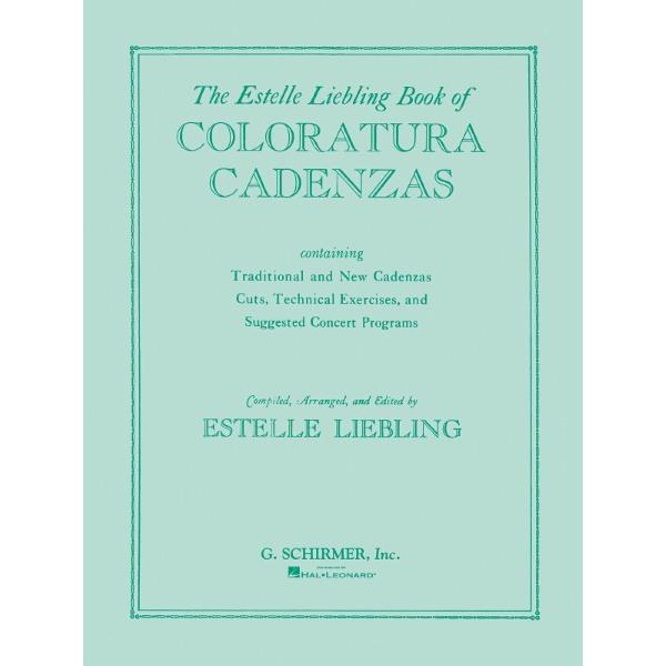 楽譜 輸入 コロラトゥーラ・ソプラノのためのカデンツァ集 Coloratura Cadenzas /Estelle Liebling ／ (株)テーヌ商会