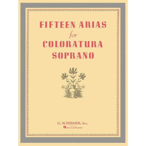 楽譜 輸入 コロラトゥーラソプラノのための15のアリア集 Fifteen Arias for Coloratura Soprano /Various ／ (株)テーヌ商会