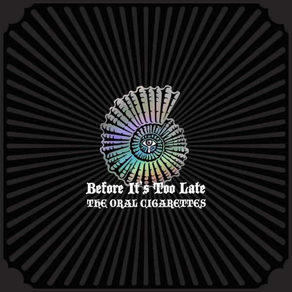 （レンタル落ち）Before Its Too Late 通常盤 2CD [CD] THE ORAL CIGARETTES