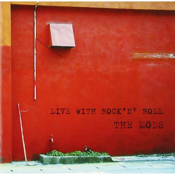 （USED）Live with Rock'n'Roll - THE MODS [CD] THE MODS; 森山達也