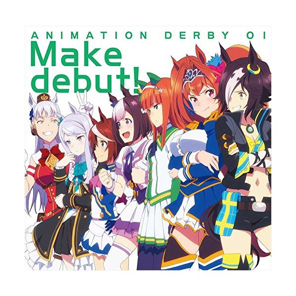 TVアニメ『ウマ娘 プリティーダービー』OP主題歌 ANIMATION DERBY 01 Make debut!