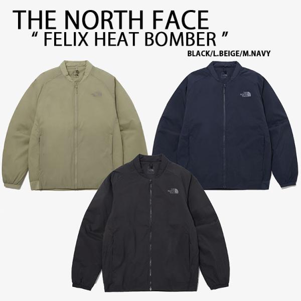 THE NORTH FACE ノースフェイス ボンバージャケット FELIX HEAT THE NORTH FACE ノースフェイス ボンバージャケット FELIX HEAT