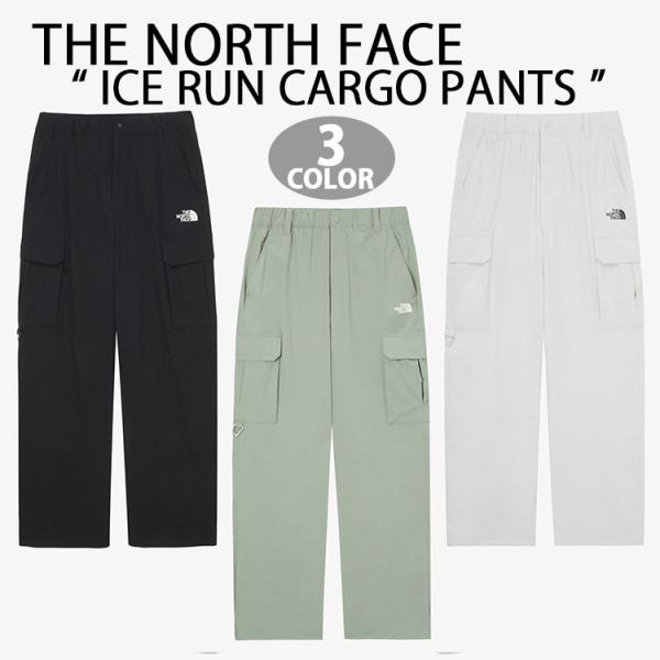 THE NORTH FACE ノースフェイス カーゴパンツ ICE RUN CARGO PANTS ワークパンツ カーゴ 冷感素材 ジョガーパンツ  NP6NQ05J/K/L THE NORTH FACE（ザ ノースフェイス） ノースフェイス カーゴパンツ