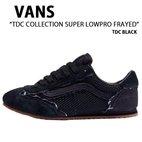 VANS バンズ スニーカー TDC COLLECTION SUPER LOWPRO FRAYED