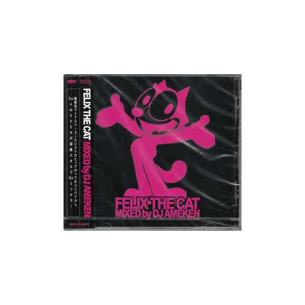 FELIX THE CAT ／ DJ Ameken (CD)