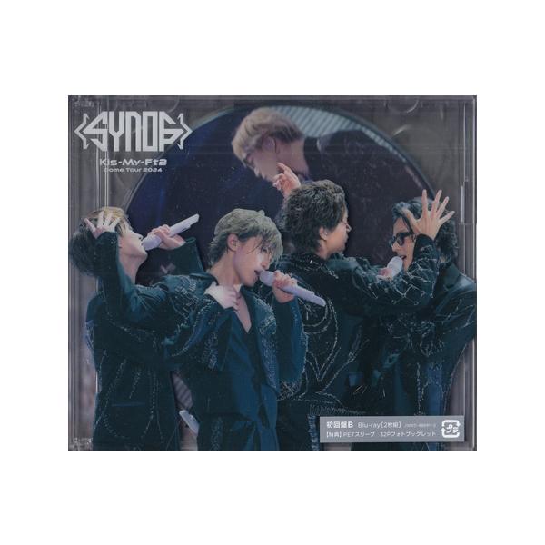 Kis-My-Ft2 Dome Tour 2024 Synopsis 初回盤B ／ Kis-My-Ft2 (Blu-ray)
