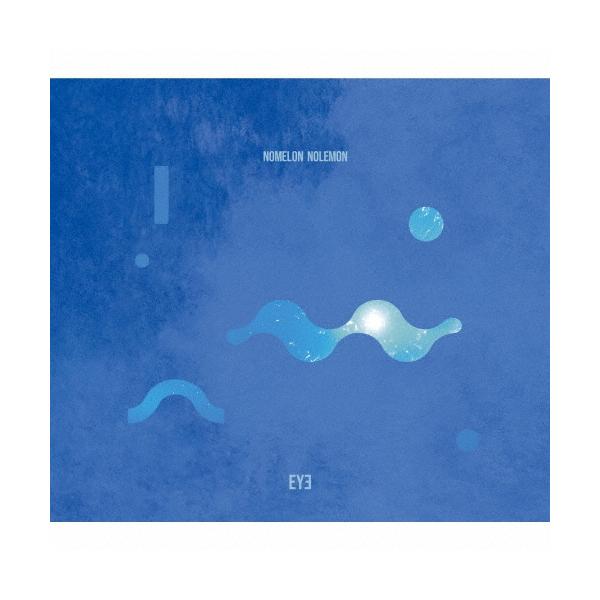 ソニーミュージック（Sony Music） NOMELON NOLEMON／EYE (初回限定盤