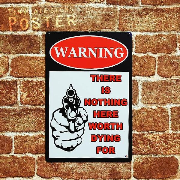 y[։z (22) WARNING THERE IS NOTHING HERE WORTH DYING DOR ֎~ vCx[gGA uL v[g Tin plate eB v[g c^