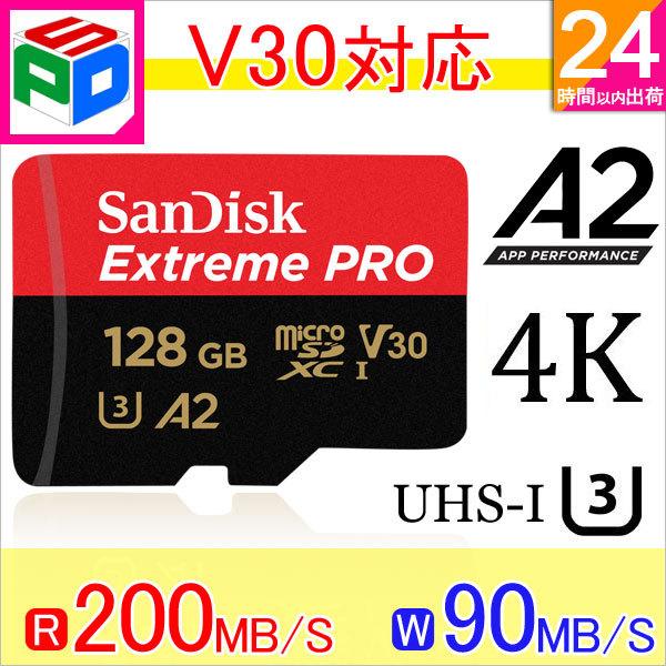 microSDXCJ[h 128GB SanDisk Extreme PRO Class10 UHS-I U3 V30 A2 R:200MB/s W:90MB/s sAi zB