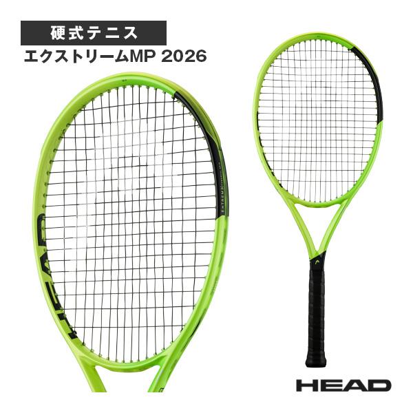 EXTREME（HEAD） ヘッド テニスラケット 2026年07月下旬『予約