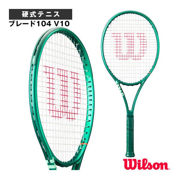 BLADE(Wilson) ウィルソン テニスラケット ブレード104 V10 BLADE 104
