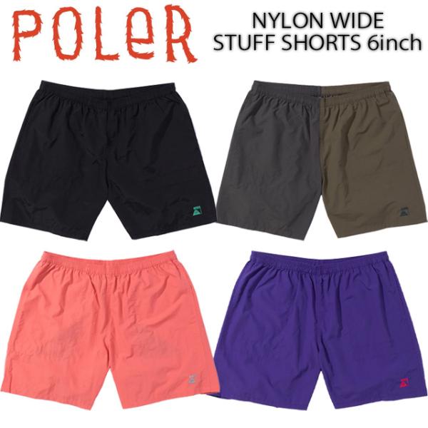 【POLER】 ポーラー 【NYLON WIDE STUFF SHORTS 6inch】 メンズ ナイロンショートパンツ 261MCV0019