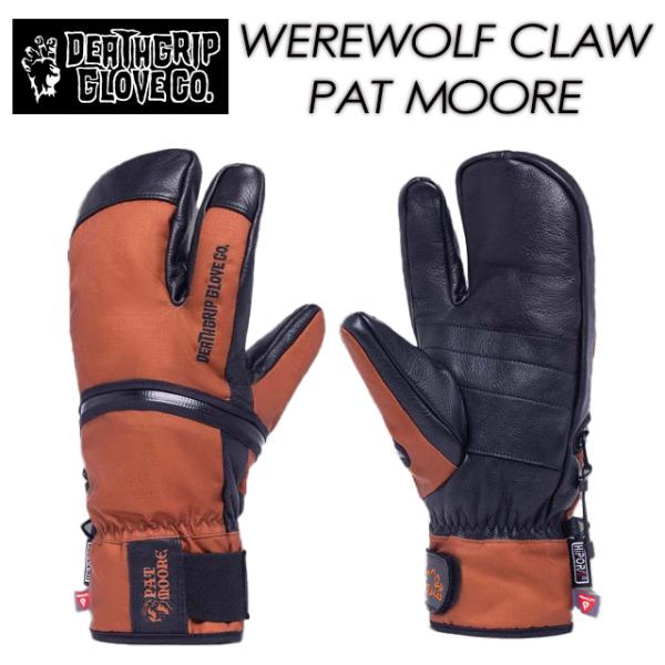 【DEATHGRIP】デスグリップ 【WEREWOLF CLAW 】ウェアウルフ クロウ COLOR：PAT MOORE パットムーア 2026/2027 GLOVES グローブ スノーボード