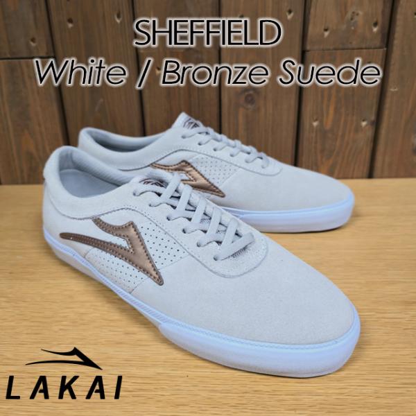 【LAKAI】 ラカイ 【SHEFFIELD】シェフィールド White/Bronze Suede ホワイト/ブロンズ スエード スニーカー スケートボード SK8 スケシュー スケボー