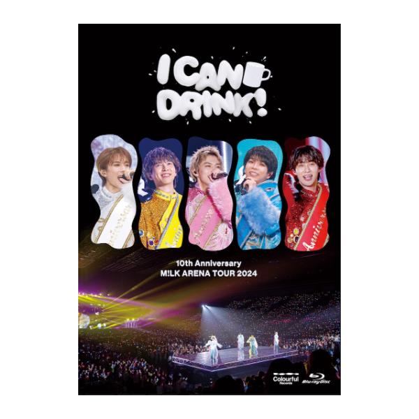 10th Anniversary M!LK ARENA TOUR 2024 「I CAN DRINK!」 [通常盤] [Blu-ray] - M!LK