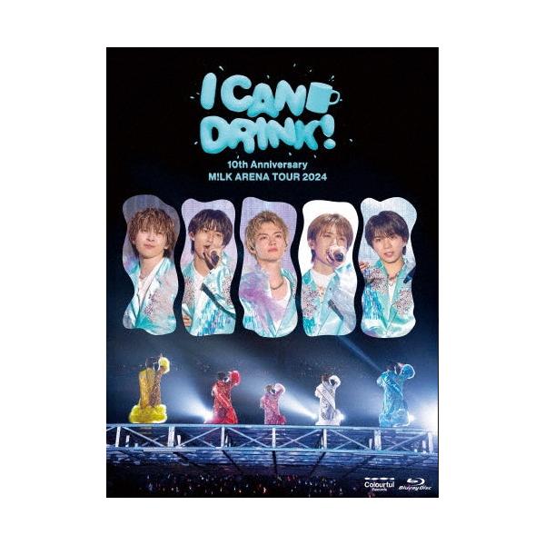10th Anniversary M!LK ARENA TOUR 2024 「I CAN DRINK!」 [初回限定盤] Blu-ray