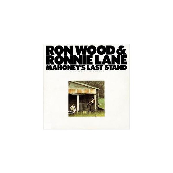 輸入盤 RON WOOD ／ RONNIE LANE / MAHONEY’S LAST STAND [CD]