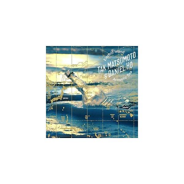 TAK MATSUMOTO  Daniel Ho / Electric IslandC Acoustic Sea [CD]