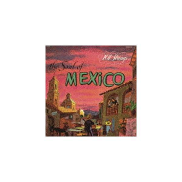 101ストリングス・オーケストラ / The Soul of Mexico （メキシコの抒情／シエリト・リンド） [CD]