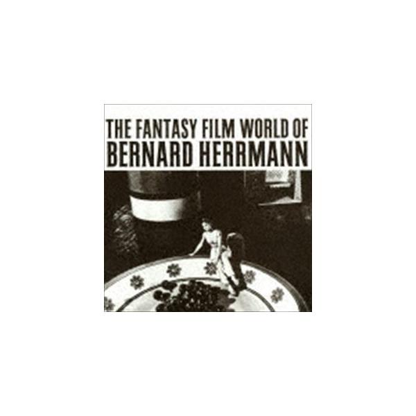 バーナード・ハーマン（音楽） / ザ・ファンタジー・フィルム・ワールド・オブ・バーナード・ハーマン（輸入盤） [CD]