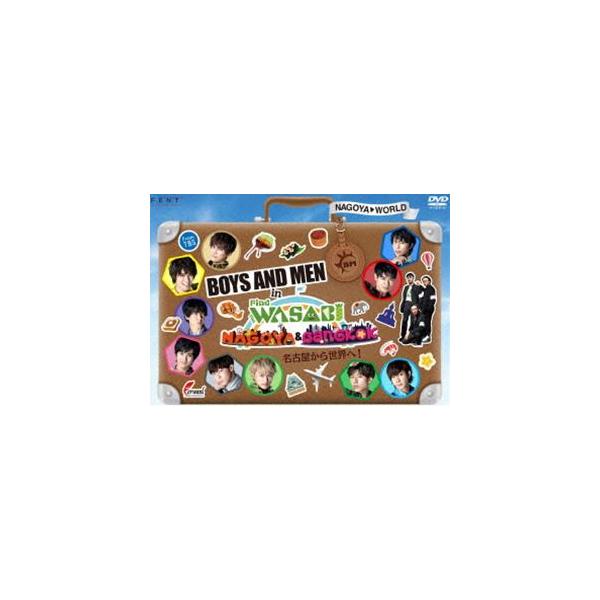 BOYS AND MEN in Find the WASABI：NAGOYA ＆ BANGKOK〜名古屋から世界へ! [DVD]