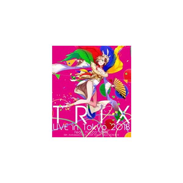TRIX Live in Tokyo 2018 feat.Yucco Miller [Blu-ray]