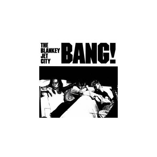THE BLANKEY JET CITY / BANG!（生産限定盤／アナログ／180g重量盤