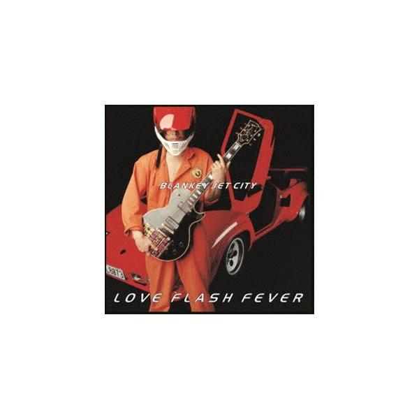 BLANKEY JET CITY / LOVE FLASH FEVER（生産限定盤／180g重量盤