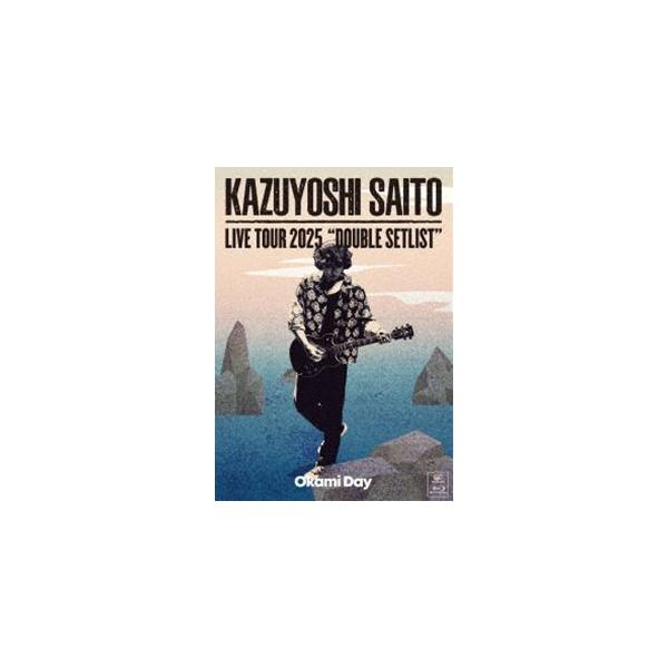 斉藤和義／KAZUYOSHI SAITO LIVE TOUR 2025 DOUBLE SETLIST 〜オオカミ