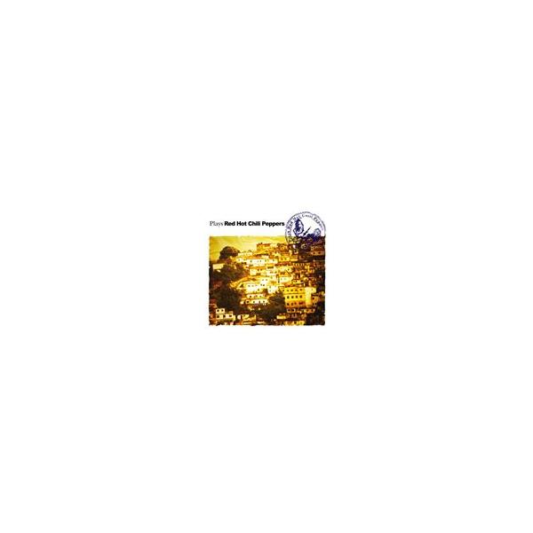 (オムニバス) プレイズ ”レッド・ホット・チリ・ペッパーズ” ボサノバ・カヴァー（低価格盤） [CD]