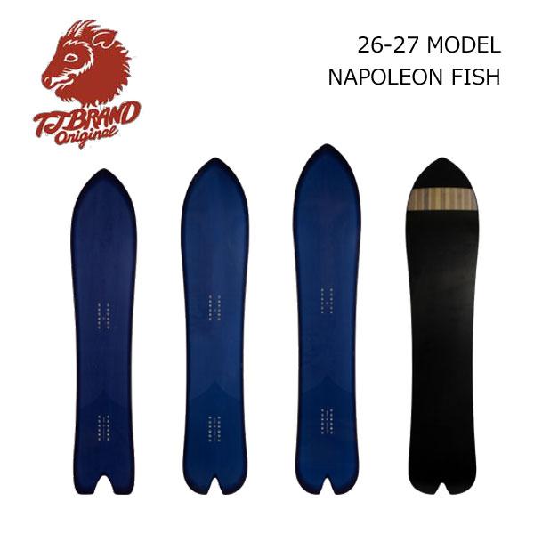 26-27モデル TJ BRAND ORIGINAL NAPOLEON FISH ナポレオンフィッシュ 正規ディーラー スノーボード snowboard パウダーボード POWDER