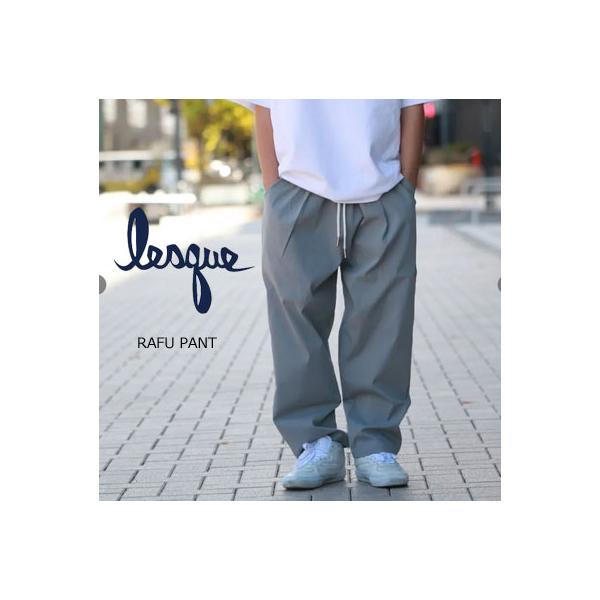 LESQUE レスケ スケートボード アパレル パンツ RAFU PANT LIGHT GREY ライトグレー 軽量 速乾 ストレッチ 涼感 ワイド 太目