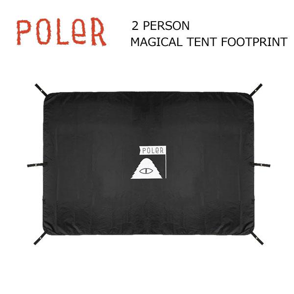 POLeR ポーラー 2 PERSON TENT用 グランドシート MAGICAL TENT FOOTPRINT フットプリント 正規代理店 テント アウトドア キャンプ
