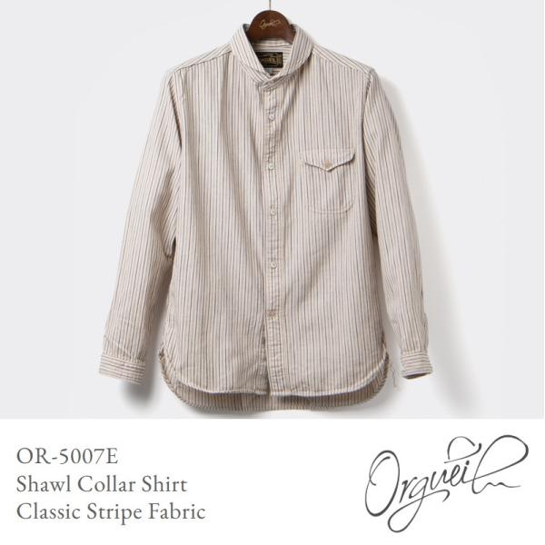 ORGUEIL（オルゲイユ） ORGUEIL Shawl Collar Shirt OR-5007E ショール