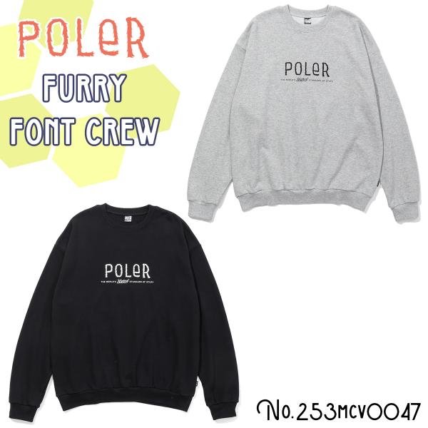 25 POLeR ポーラー 長袖 トレーナー FURRY FONT CREW クルースウェット ロングスリーブ トップス スウェット カジュアル アウトドア メンズ レディース ユニセックス 2025年秋冬 品番 253MCV0047 日本正規品 25 POLeR ポーラー 長袖 トレーナー FURRY FONT CREW クルースウェット