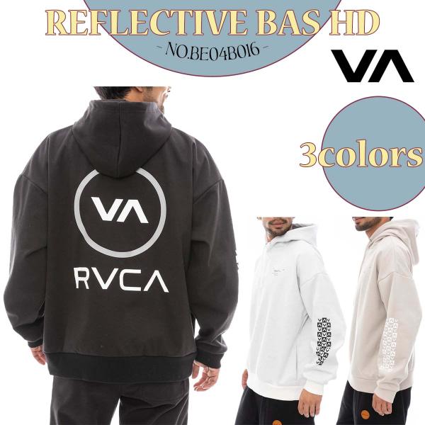 24 FW RVCA ルーカ パーカー REFLECTIVE BAS HD フーディー トップス 長袖 フード付き 冬服 プルオーバー 撥水 裏起毛 メンズ 2024年秋冬 品番 BE04B016 日本正規品 RVCA（ルーカ） 24 FW RVCA パーカー REFLECTIVE BAS HD フーディー