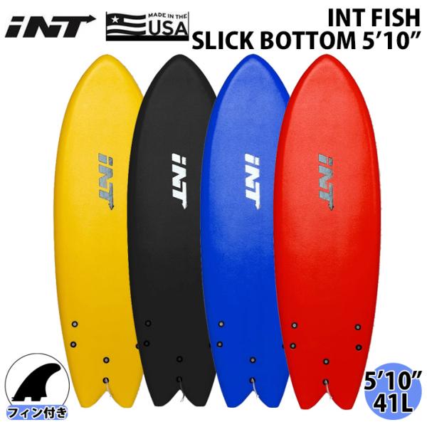 INT サーフボード　5”10 Fish INT サーフボード FISH SLICK BOTTOM フィッシュ スリック ボトム 5'10