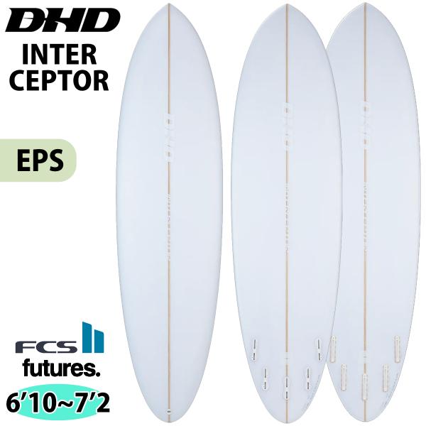 予約商品 2026年 DHD サーフボード【DHD サーフボード INTERCEPTOR EPS FCS2/Futures インターセプター】【特徴/スペック】・技術・能力：初心者〜上級者・波の大きさ：1- 6ft・波質：オールコンデション...