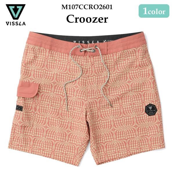 26 VISSLA ヴィスラ ボードショーツ Croozer サーフパンツ 短パン 水着 海パン サーフィン アウトドア ビスラ メンズ 2026年春夏 M107CCRO2601 日本正規品