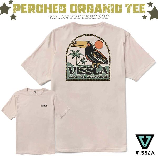26 VISSLA ヴィスラ Tシャツ Perched Organic Tee 半袖 トップス サーフィン アウトドア ビスラ ユニセックス 品番 M422DPER2602 2026年春夏 日本正規品