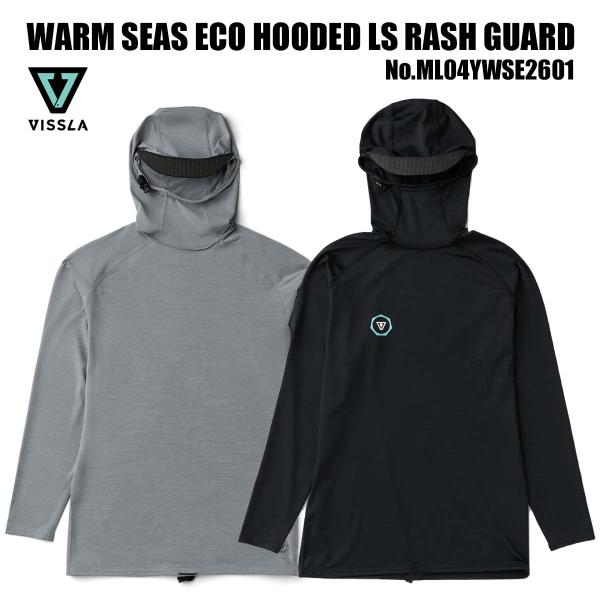 26 SS VISSLA ヴィスラ ラッシュガード WARM SEAS ECO HOODED LS RASH GUARD 長袖 サーフィン メンズ 2026年春夏 ML04YWSE2601 日本正規品 vissla